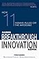 Making Breakthrough Innovation Happen: How 11 Indians Pulled Off The Impossible