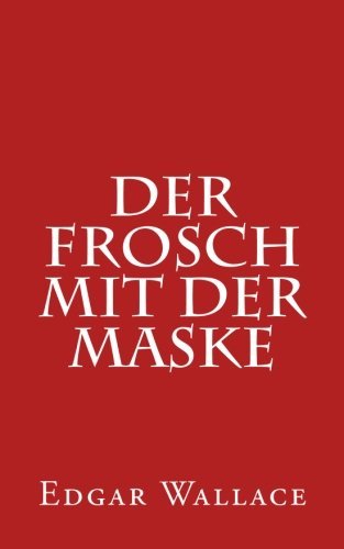 Der Frosch mit der Maske (German Edition)