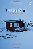 Off the grid : re-assembling domestic life