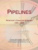 Pipelines: Websters Timeline History, 1311 - 1995