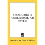 Critical Studies In Arnold, Emerson, And Newman book cover