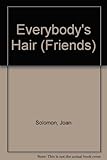 Everybody's hair