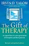 The Gift Of Therapy: An open letter to a new generation of therapists and their patients: Reflections on Being a Therapist
