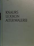 Knaurs Lexikon alter Malerei - mit 750 Stichw&ouml;rtern und 230 farbigen Abbildungen. - -