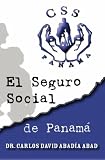 El Seguro Social de Panam&aacute; (Spanish Edition)