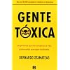 Gente t�xica: las personas que nos complican la vida y c�mo evitar que sigan haci�ndolo (No Ficcion Divulgacion)