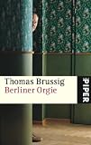 Berliner Orgie - Thomas Brussig