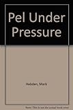 Pel under pressure
