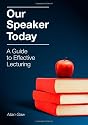 Our Speaker Today: A Guide to Effective Lecturing