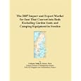 The 2007 Import and Export Market for Seat That Convert into Beds Excluding Garden Seats and Camping Equipment in Sweden by Philip M. Parker