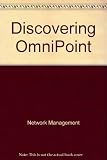 Discovering OMNIPoint : a common approach to the integrated management of networked information systems
