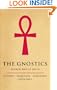 The Gnostics: History*Tradition*Scriptures*Influence