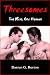 Threesomes: Two Men, One Woman