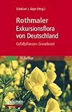 Rothmaler - Exkursionsflora von Deutschland. Bd. 2: GefaBpflanzen: Grundband (German Edition)