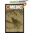 Medic!: How I Fought World War II with Morphine, Sulfa, and Iodine Swabs by Robert "Doc Joe" Franklin and Flint Whitlock