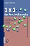 1 x 1 der Psychopharmaka: Grundlagen, Standardtherapien und neue Konzepte