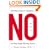 The Book of No: 250 Ways to Say It -- And Mean It and Stop People-pleasing Forever