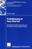 Produktplanung im Fuzzy Front End