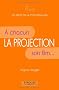 La projection : A chacun son film...
