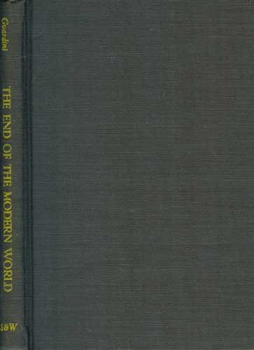 The end of the modern world;: A search for orientation