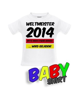 DEUTSCHLAND FAN T-SHIRT – WELTMEISTER 2014 WIRD GELADEN – BABY – WEISS – T-SHIRT by Jayess-Baby Gr. 80/86