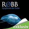 H&ouml;rbuch: Symphonie des Todes (Eve Dallas 12)