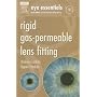 Eye Essentials: Rigid Gas-Permeable Lens Fitting