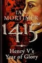 1415: Henry V's Year of Glory