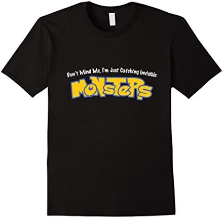Men's Monsters Don't Mind Me I'm Just Catching Invisible T Shirt Small Black