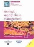 Strategic Supply Chain Management 2011: CIPS Profex Study Pack Level 6