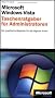 Microsoft Windows Vista - Taschenratgeber f�r Administratoren: Der praktische Begleiter f�r die t�gliche Arbeit