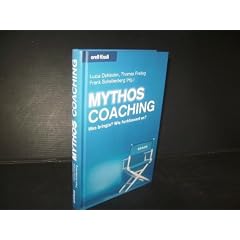 Mythos Coaching. Was bringts? Wie funktioniert es?