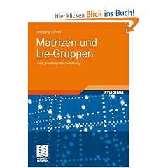 Matrizen und Lie-Gruppen: Eine geometrische Einf�hrung