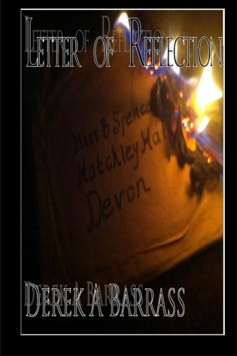 Letter of Reflection, by Mr Derek A Barrass