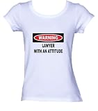 Warning: Lawyer with an attitude Ladies/Juniors FITTED Scoop-neck T-Shirt In Various Colors & Sizes