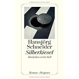 Silberkiesel: Hunkelers erster Fallvon "Hansj�rg Schneider"