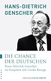 Produkt-Bild: Die Chance der Deutschen: Hans-Dietrich Genscher im Gespr&auml;ch mit Guido Knopp
