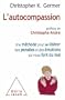 L'autocompassion : Une m�thode pour se lib�rer des pens�es et des �motions qui nous font du mal