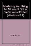 Mastering and using Microsoft Office Professional : Windows 3.1