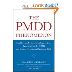 The PMDD Phenomenon : Breakthrough Treatments for Premenstrual Dysphoric Disorder (PMDD) and Extreme Premenstrual Syndrome