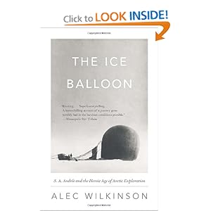 The Ice Balloon - Alec Wilkinson