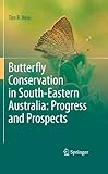 Butterfly conservation in South-Eastern Australia : progress and prospects
