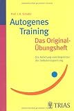 Autogenes Training: Das Original &Uuml;bungsheft: Die Anleitung vom Begr&uuml;nder der Selbstentspannung - Siegfried Stephan