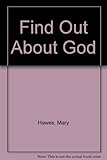 Find out about God