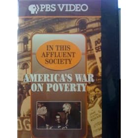 America's War on Poverty : In This Affluent Society