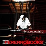 The Mixtape Messiah Part 2