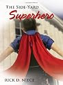 The Side-Yard Superhero (Life in Degraff: An Automythography)