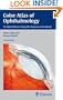 Color Atlas of Ophthalmology: The Quick-Reference Manual for Diagnosis and Treatment