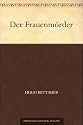Der Frauenm&ouml;rder
