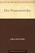 Der Frauenm�rder